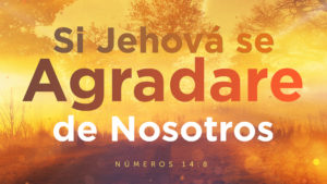 si-jehova-se-agradare-de-nosotros